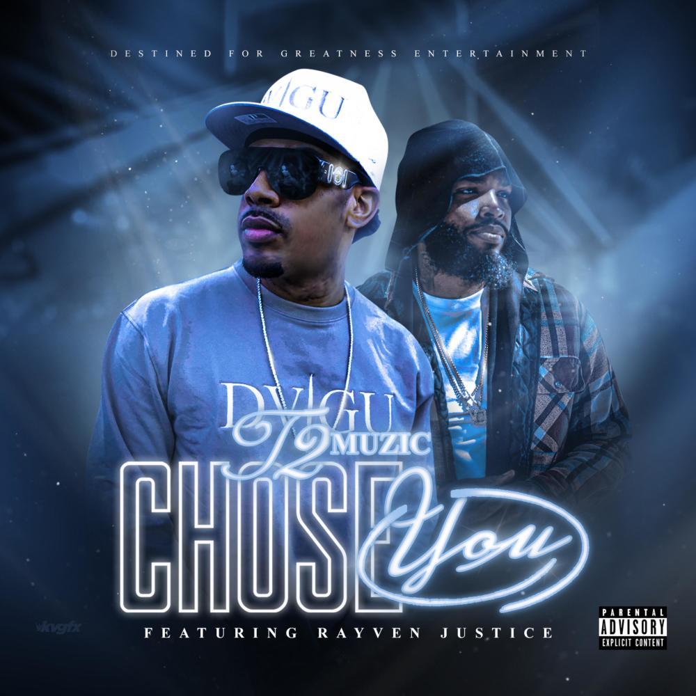 Chose You(feat. Rayven Justice) (Explicit)