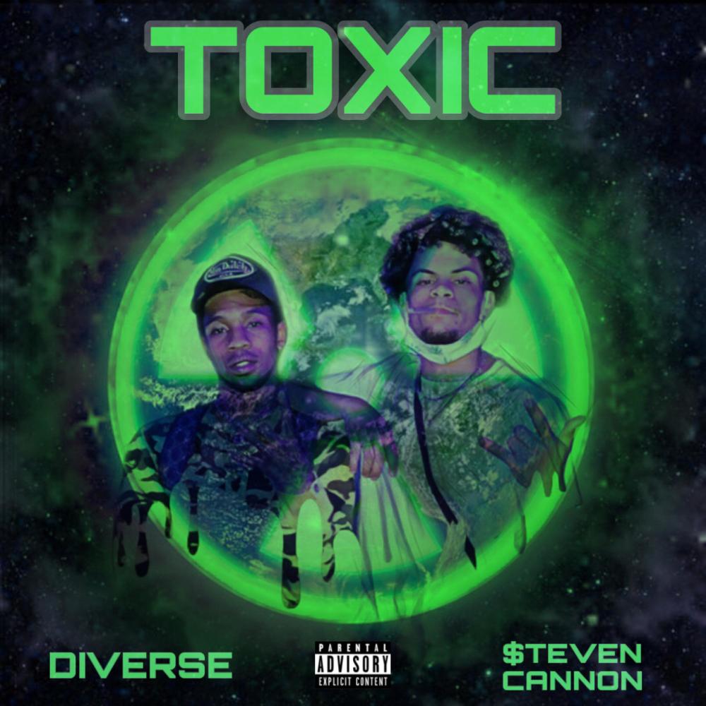 Toxic(feat. $teven Cannon) (Explicit)