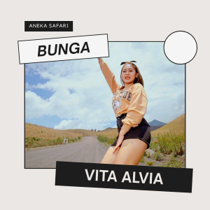 Dengarkan Bunga lagu dari Vita Alvia dengan lirik