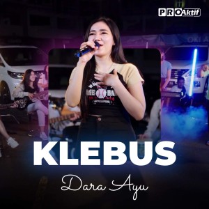 ดาวน์โหลดและฟังเพลง Klebus พร้อมเนื้อเพลงจาก Dara Ayu