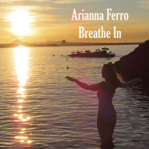 Arianna Ferro的專輯Breathe In
