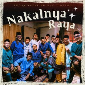 Budak Nakal Hujung Simpang的专辑Nakalnya Raya