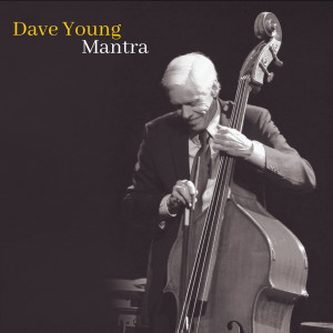Dave Young的专辑Mantra-Dave Young