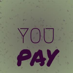 อัลบัม You Pay ศิลปิน Various