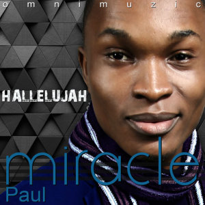 Listen to Hallelujah song with lyrics from Miracle Paul