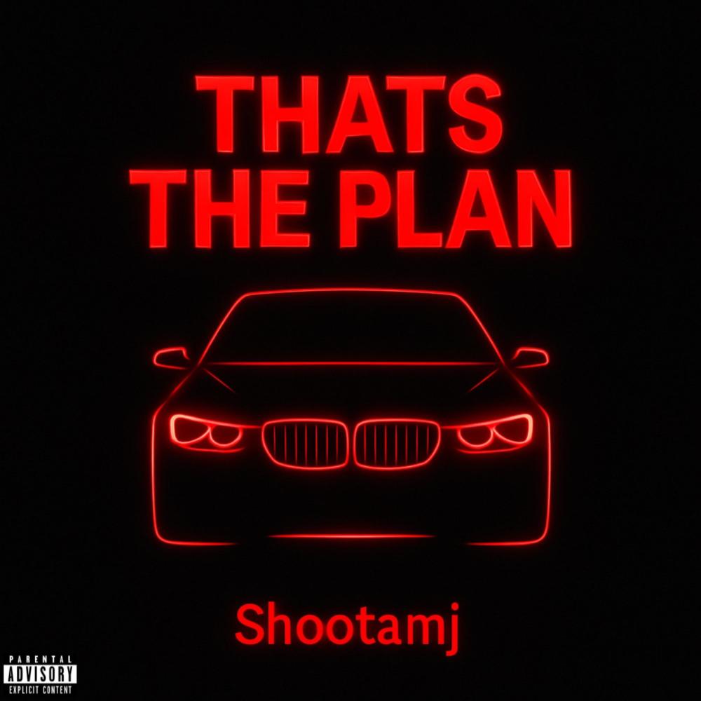 Thats the Plan (Explicit)