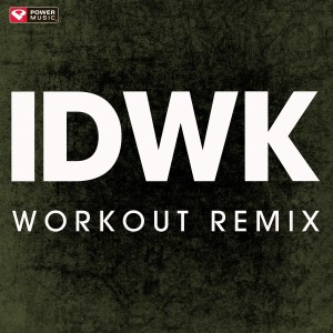 Power Music Workout的專輯Idwk - Single