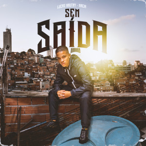 Sem Saida (Sintonia) [Explicit] dari Lucas Kautry