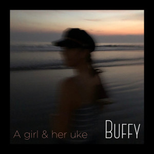 A Girl & Her Uke dari Buffy