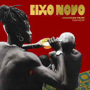 Jonathan Ferr的專輯Eixo Novo
