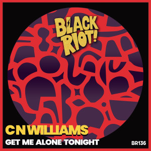 Album Get Me Alone Tonight oleh CN Williams