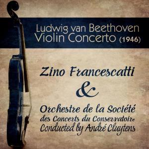 Zino Francescatti的專輯Ludwig van Beethoven- Violin Concerto (1946)