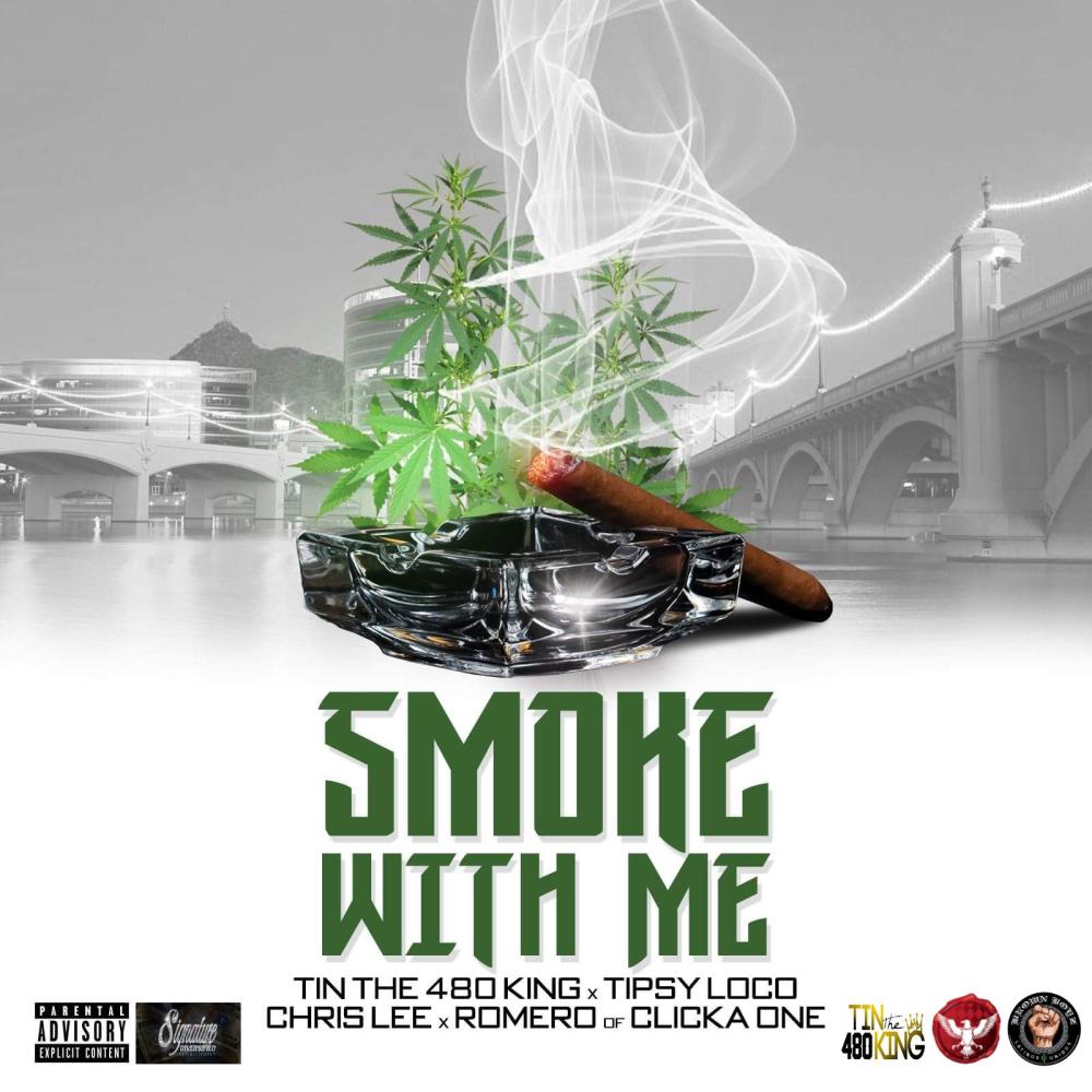 Smoke With Me(feat. Tipsy Loco, Chris Lee & Romero of Clicka One) (Explicit)