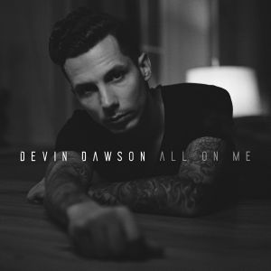 收聽Devin Dawson的All On Me歌詞歌曲