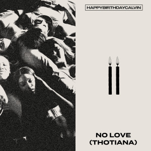 Album No Love (Thotiana) (Explicit) from HappyBirthdayCalvin
