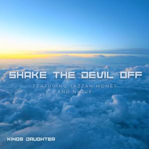 Nique的專輯Shake the devil off (feat. Tazzah Monet & Nique)