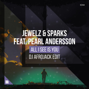 ดาวน์โหลดและฟังเพลง All I See Is You (DJ Afrojack Edit) พร้อมเนื้อเพลงจาก Jewelz & Sparks