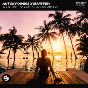 Anton Powers的專輯These Are The Days (feat. Liv Dawson)
