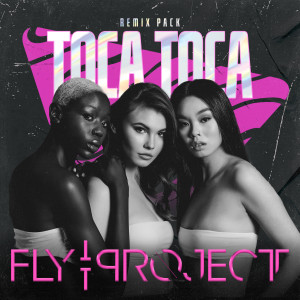 收听Fly Project的Toca-Toca (Radio Edit)歌词歌曲