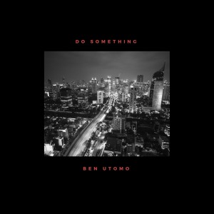 收听Ben Utomo的Pada Dirimu (Explicit)歌词歌曲