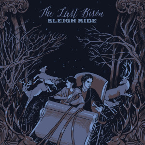 收聽The Last Bison的Sleigh Ride歌詞歌曲