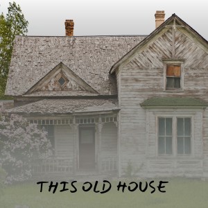 Album This Old House from Various