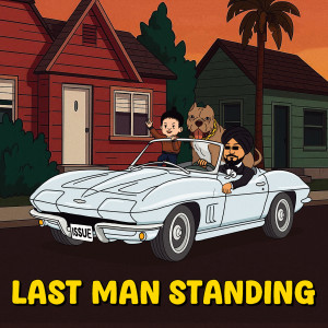 Listen to L.M.S (Last Man Standing) (Explicit) song with lyrics from ISSUE