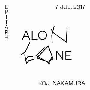 收聽Koji Nakamura的Alone one 7 Jul. 2017歌詞歌曲
