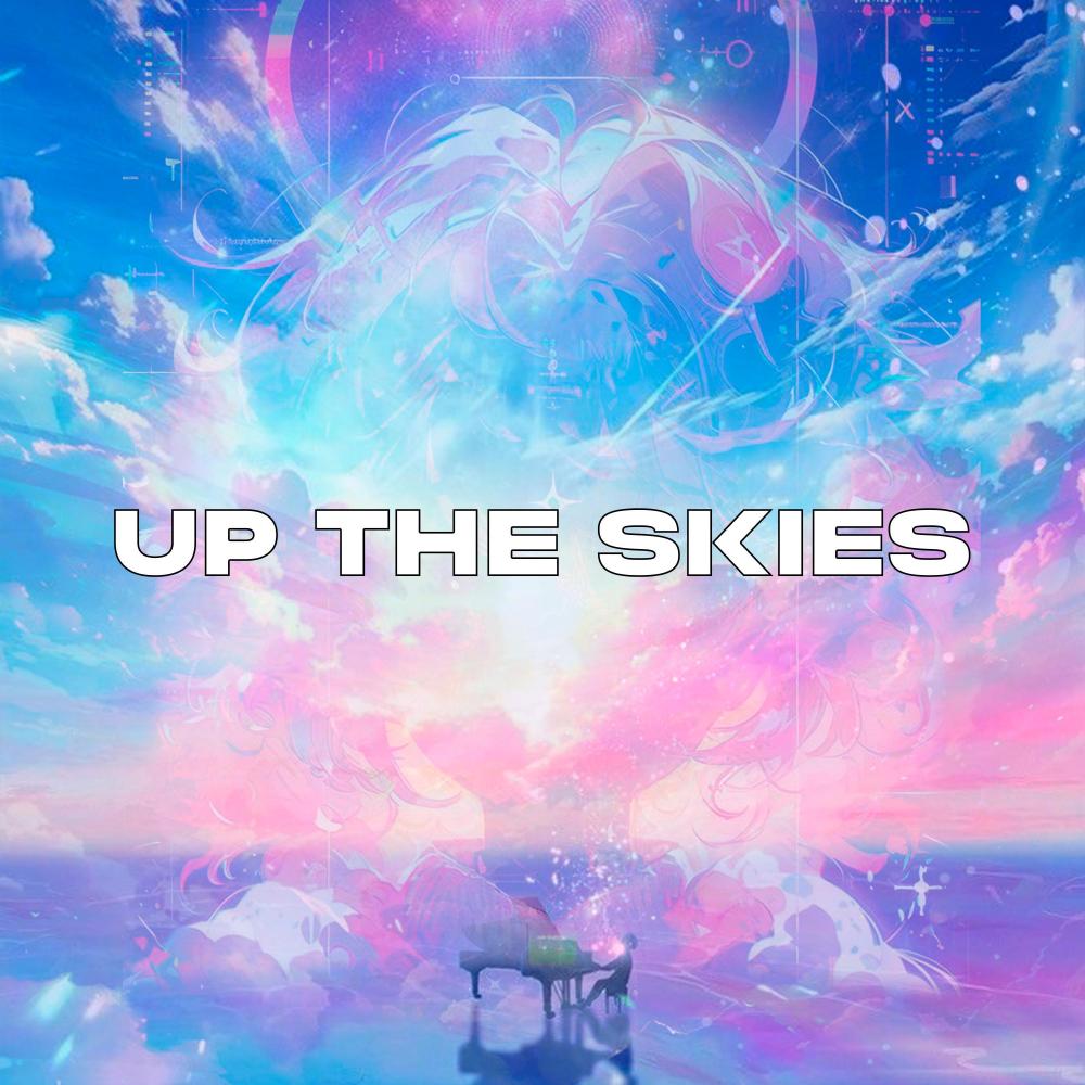 Up The Skies