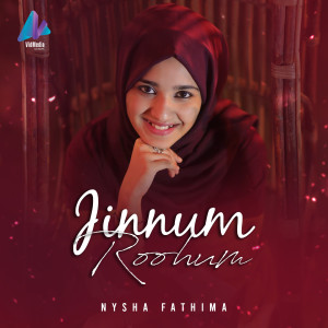 Dengarkan Jinnum Roohum (From "Roohin Katha Parayum") lagu dari Nysha Fathima dengan lirik