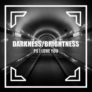 PS I Love You的專輯DARKNESS/BRIGHTNESS