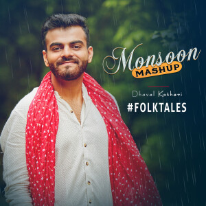 收聽Dhaval Kothari的Monsoon Mashup歌詞歌曲