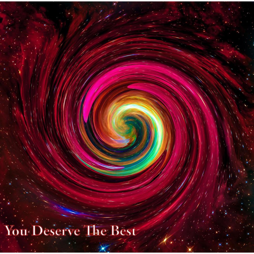 You Deserve The Best (Explicit)