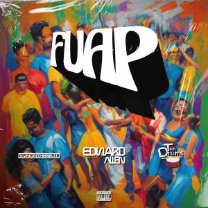 收聽Edward Allen的F.U.A.P (Radio Edit)歌詞歌曲