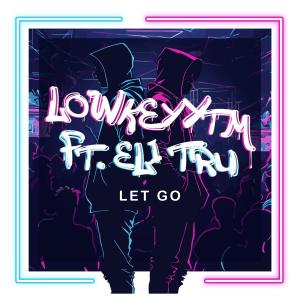 LowKeyytm的專輯Let Go