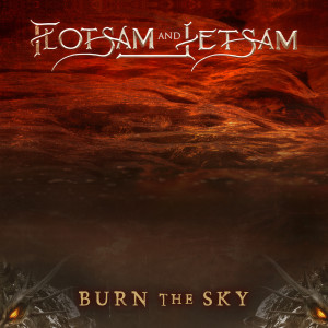 Album Burn the Sky oleh Flotsam and Jetsam
