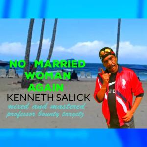 收聽Kenneth Salick的NO MARRIED WOMAN AGAIN歌詞歌曲