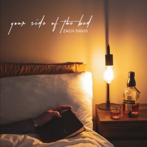 收聽Zach Davis的Your Side of the Bed歌詞歌曲