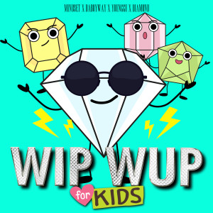 Dengarkan lagu WIP WUP (For Kids) nyanyian POKMINDSET  dengan lirik