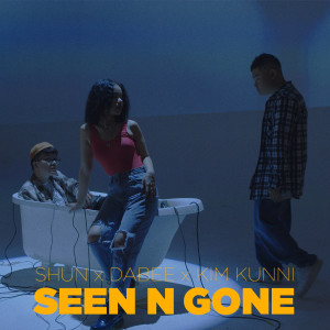 ดาวน์โหลดและฟังเพลง Seen n Gone (feat. DaBee, Kim Kunni) พร้อมเนื้อเพลงจาก SHUN