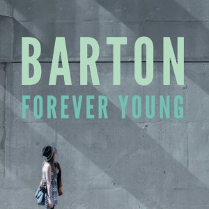 Barton的專輯Forever Young (Anton Wick Remix)