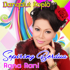 Album Sepiring Berdua from Rana Rani