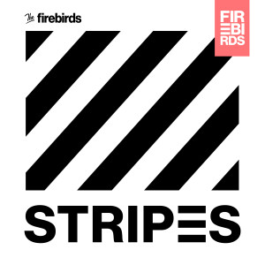 The Firebirds的專輯Stripes