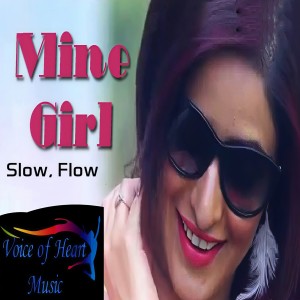 ดาวน์โหลดและฟังเพลง Mine Girl พร้อมเนื้อเพลงจาก Slow