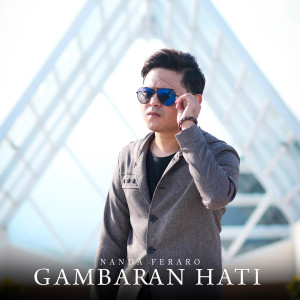 收听Nanda Feraro的Gambaran Hati歌词歌曲
