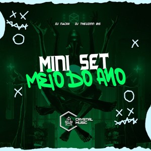 Album Mini Set Meio do Ano (Explicit) oleh DJ Nackx