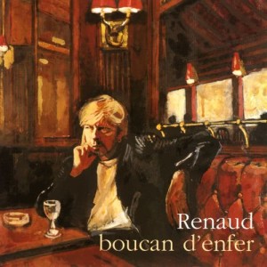 ดาวน์โหลดและฟังเพลง Boucan d'enfer พร้อมเนื้อเพลงจาก Renaud