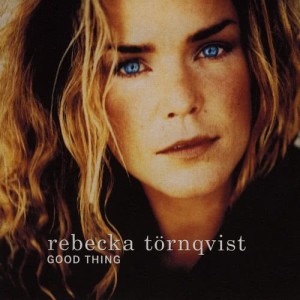 收聽Rebecka Trnqvist的Good Thing歌詞歌曲