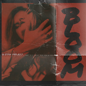 Listen to Bloom song with lyrics from Glitch Project