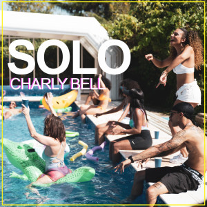 Listen to SOLO song with lyrics from Charly Bell